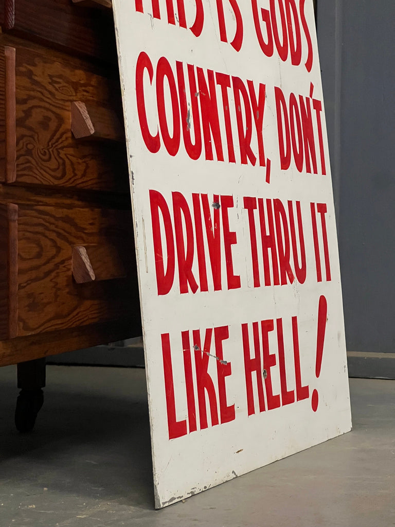 Vintage Street Sign, This is God's Country Don't Drive Through It Like Hell! Hand Painted Metal Sign