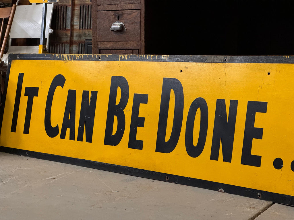 Large Factory Sign, It Can Be Done And Now, Hand Painted Vintage Factory Sign, Black And Yellow Motivational Sign